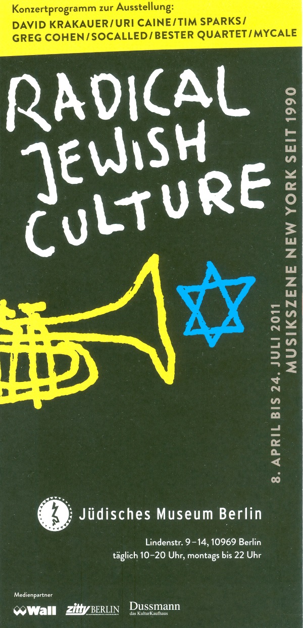 "Radical Jewish Culture", Jüdisches Museum, Ausstellung 2011