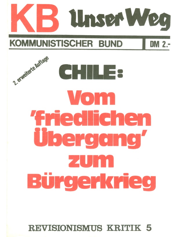 "Unser Weg", KB-Theoriebroschürenreihe 1973: "Chile"