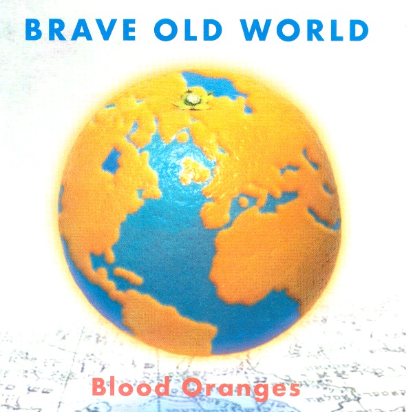 Brave Old World: "Blood Oranges"