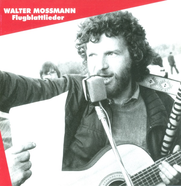 Walter Mossmann, aus der CD-Box von Trikont